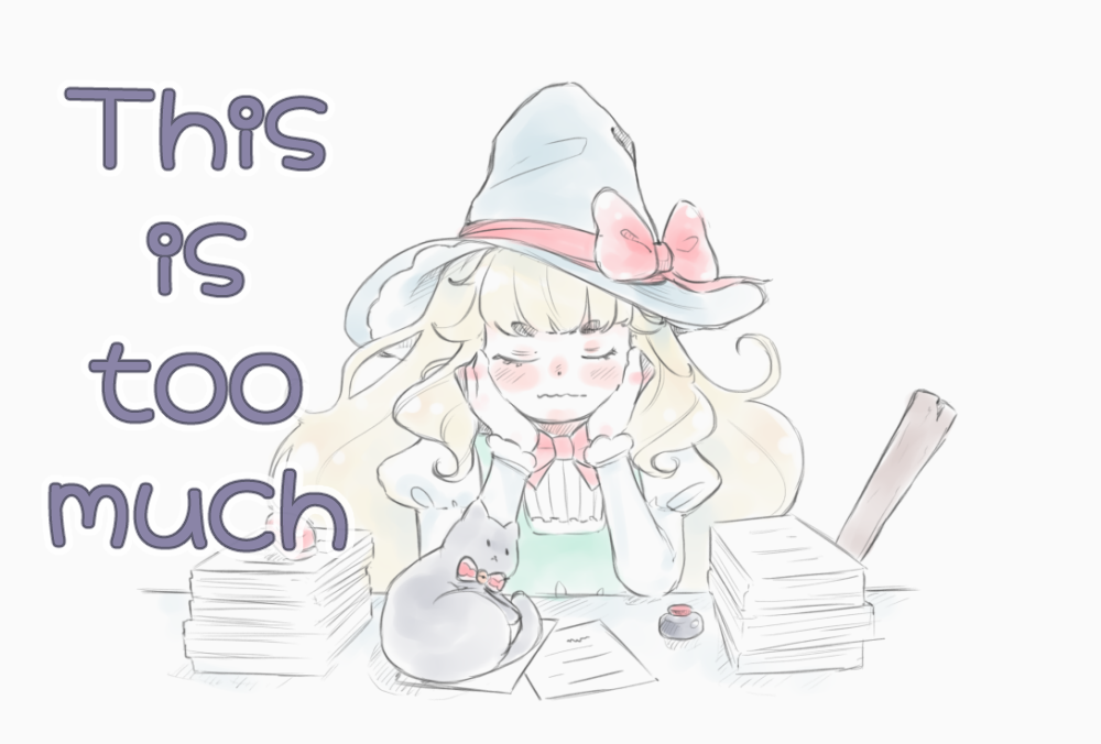 An illustration of a witch feeling overloaded with the amount of work. She's holding her face with her hands, elbows on the table. A black cat leans on her arm, concerned. She's surrounded by piles of papers. The text in the image reads "This is too much"
